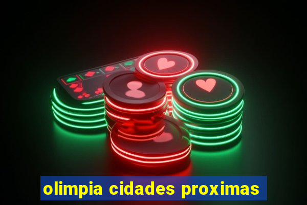 olimpia cidades proximas